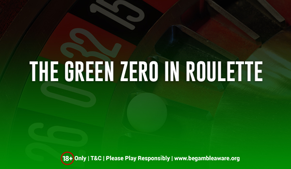 Green Zero: a Real Sign of Victory in Roulette